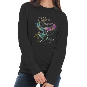 I Believe There Is Angel Among Us Dragonfly Colorful Women Long Sleeve Tshirt | Favorety AU