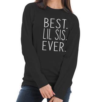 Best Lil Sis Ever Awesome Cool Little Sister Women Long Sleeve Tshirt | Favorety UK