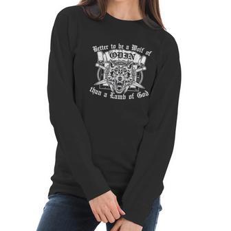 Better To Be A Wolf Of Odin Than A Lamb Of God Viking Women Long Sleeve Tshirt | Favorety UK