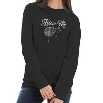 Blo Me Funny Dandelion Women Long Sleeve Tshirt | Favorety CA