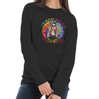 I Am Blunt Because God Rolled Me That Way Hippie Women Long Sleeve Tshirt | Favorety UK