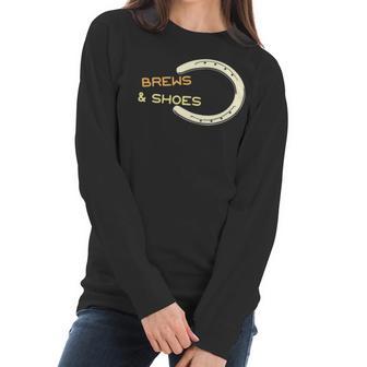 Brews And Shoes Horseshoe Ringer Pitching Bbq Women Long Sleeve Tshirt | Favorety UK