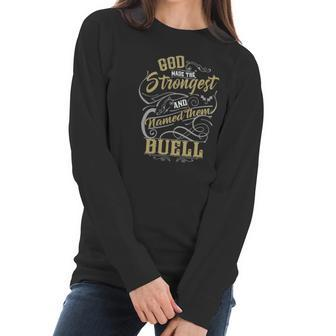 Buell Shirt God Made The Strongest And Named Them Buell - Buell T Shirt Buell Hoodie Buell Family Buell Tee Buell Name Buell Lover Women Long Sleeve Tshirt | Favorety
