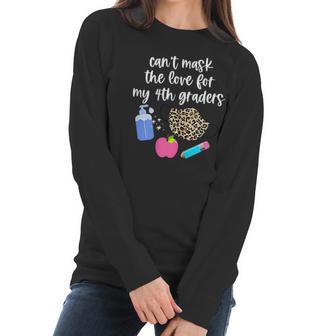 Cant The Love For My Fourth Graders Teacher 2020 Gift Women Long Sleeve Tshirt | Favorety