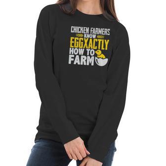 Chicken Farmers Know Eggaxtly How To Farm Women Long Sleeve Tshirt | Favorety AU