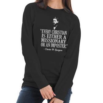 Christian Missionary Or Imposter Charles Spurgeon Women Long Sleeve Tshirt | Favorety AU