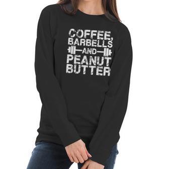 Coffee Barbells And Peanut Butter T-Shirt_1 Women Long Sleeve Tshirt | Favorety AU