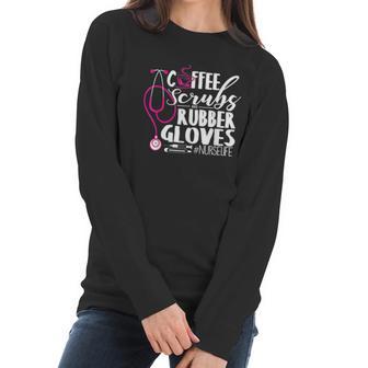 Coffee And Rubber Gloves Nurselife Night Shift Gift Women Long Sleeve Tshirt | Favorety