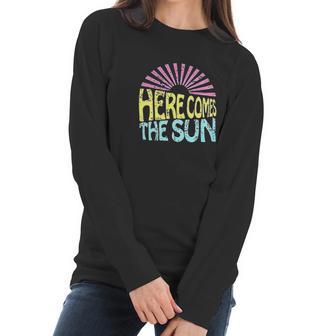 Here Comes The Sun Women Cute Sunshine Graphic Funny Letter Print Women Long Sleeve Tshirt | Favorety UK