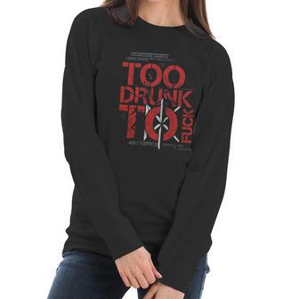 Dead Kennedys Too Drunk Women Long Sleeve Tshirt | Favorety