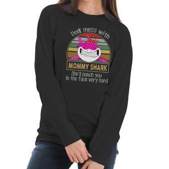 Don’T Mess With Mommy Shark Women Long Sleeve Tshirt | Favorety AU