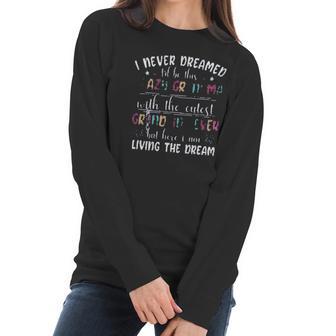 I Never Dreamed Id Be This Crazy Grandma Creative 2022 Gift Women Long Sleeve Tshirt | Favorety DE