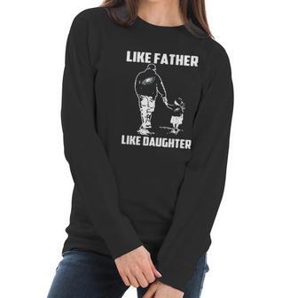 Eagles Fans Like Father Like Daughter Women Long Sleeve Tshirt | Favorety CA