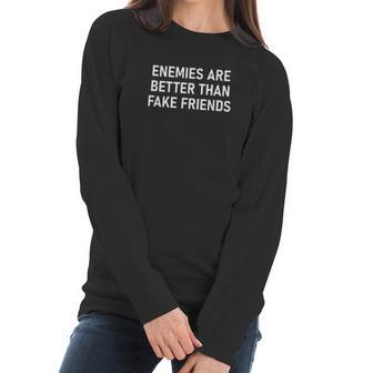 Enemies Are Better Thank Fake Friends Funny Sarcastic Women Long Sleeve Tshirt | Favorety DE