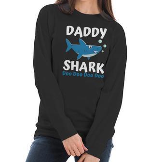 Fathers Day Gift From Wife Son Daughter Daddy Shark Doo Doo Women Long Sleeve Tshirt | Favorety AU