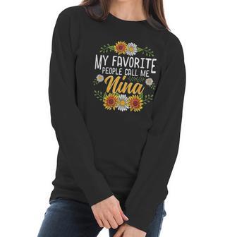 My Favorite People Call Me Nina Mothers Day Gifts Women Long Sleeve Tshirt | Favorety