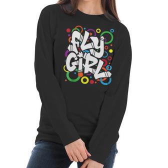 Fly Girl 80S 90S Old School B Girl Hip Hop For Women Men Kid Women Long Sleeve Tshirt | Favorety