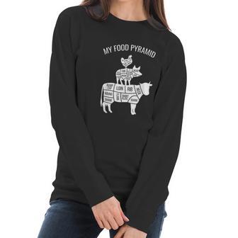 My Food Pyramid Funny Carnivore Cow Pig Chicken Women Long Sleeve Tshirt | Favorety