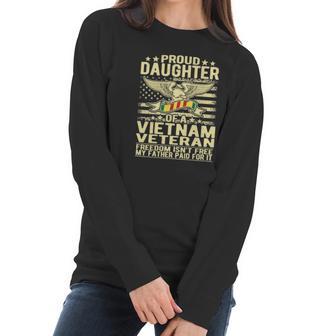 Freedom Isnt Free Proud Daughter Of Vietnam Veteran Ribbon Women Long Sleeve Tshirt | Favorety