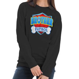 Funny Brother Patrol - Dog Mom Dad For Men Women Women Long Sleeve Tshirt | Favorety DE