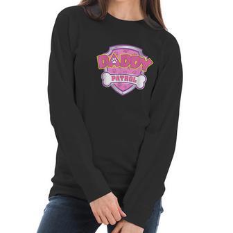 Funny Daddy Patrol Dog Mom Dad For Men Women Women Long Sleeve Tshirt | Favorety