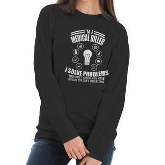 Funny Medical Coder Billing I Am A Medical Biller Nurse Gift Women Long Sleeve Tshirt | Favorety UK