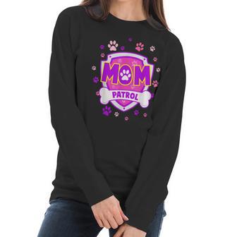 Funny Mom Patrol - Dog Mom Dad For Men Women Women Long Sleeve Tshirt | Favorety AU