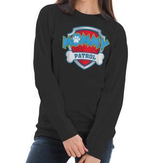 Funny Mommy Patrol - Dog Mom Dad For Men Women Women Long Sleeve Tshirt | Favorety UK