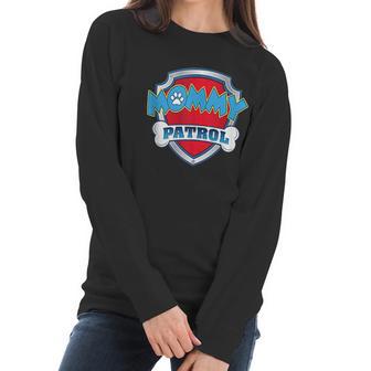 Funny Mommy Patrol Dog Mom Dads Women Long Sleeve Tshirt | Favorety UK