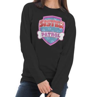 Funny Sister Patrol - Dog Mom Dad Women Long Sleeve Tshirt | Favorety AU