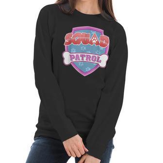 Funny Squad Patrol - Dog Mom Dad For Men Women Women Long Sleeve Tshirt | Favorety DE