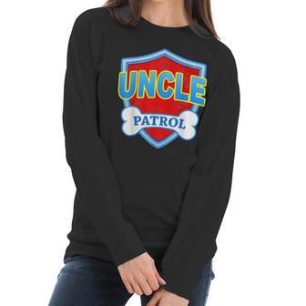 Funny Uncle Patrol - Dog Mom Dad For Men Women Women Long Sleeve Tshirt | Favorety DE