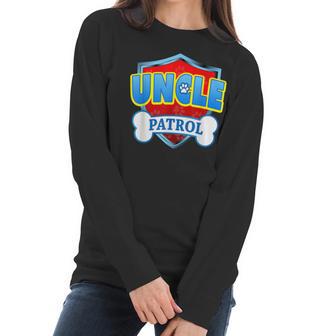 Funny Uncle Patrol - Dog Mom Dad For Men Women Women Long Sleeve Tshirt | Favorety