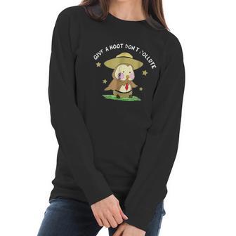 Give A Hoot Do Not Pollute Funny Owl Park Ranger Pun Women Long Sleeve Tshirt | Favorety