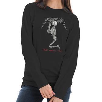 God Wants You Yeezus American Hip Hop Rapper Gang Women Long Sleeve Tshirt | Favorety AU