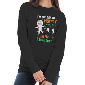 I Am The Grand Mummy And I Love My Little Monsters Grandma Women Long Sleeve Tshirt | Favorety AU