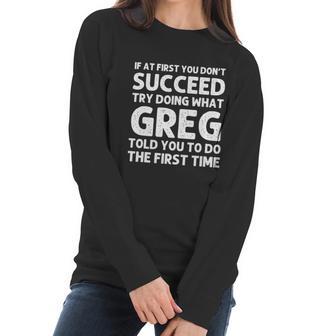 Greg Gift Name Personalized Birthday Funny Christmas Joke Gift Women Long Sleeve Tshirt | Favorety