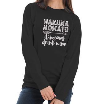 Women Hakuna Moscato Letter Print Women Long Sleeve Tshirt | Favorety UK