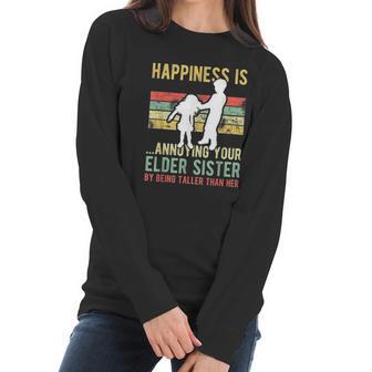 Happiness Is Annoying Your Elder Sister Funny Lil Siblings Women Long Sleeve Tshirt | Favorety CA