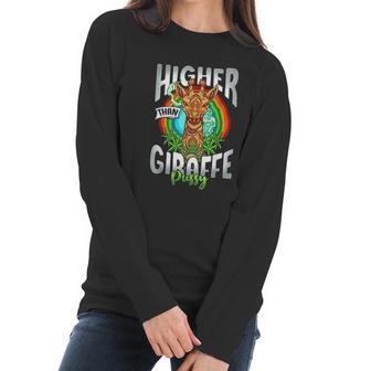 Higher Than Giraffe Pussy Funny Stoner 420 Pot Gift Women Long Sleeve Tshirt | Favorety UK