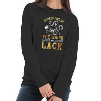 Horses Give Us The Wings We Lack New 2022 Gift Women Long Sleeve Tshirt | Favorety DE