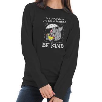 Horton Hears A Who Dr Seuss In A World Where You Can Be Anything Be Kind Women Long Sleeve Tshirt | Favorety AU