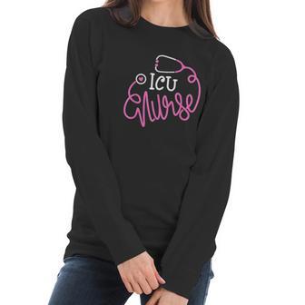 Icu Nurse Funny Intensive Care Unit Nurse Gift Women Long Sleeve Tshirt | Favorety