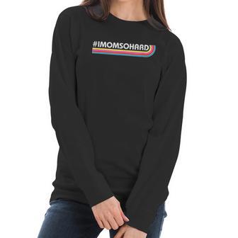 Imomsohard Imomsohard Women Long Sleeve Tshirt | Favorety UK