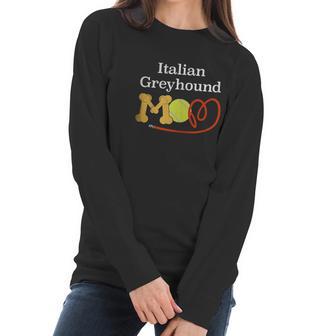 Italian Greyhound Mom Dog Breed Women Long Sleeve Tshirt | Favorety CA