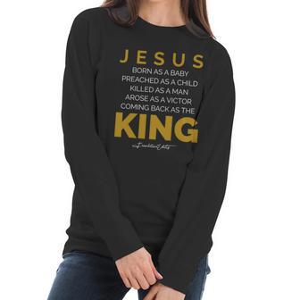 Jesus Born As A Baby Coming Back As The King Women Long Sleeve Tshirt | Favorety