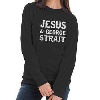 Jesus And George Strait Women Long Sleeve Tshirt | Favorety CA