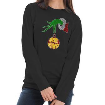 Be Kind Grinch Hand Holding Women Long Sleeve Tshirt | Favorety AU