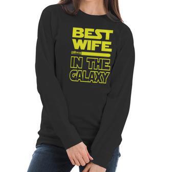 Womens Ladies Best Wife In The Galaxy Women Long Sleeve Tshirt | Favorety CA