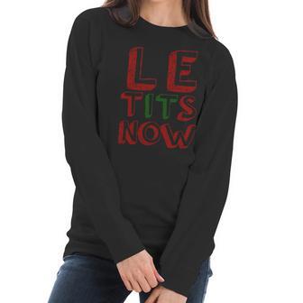 Le Tits Now Funny Christmas Jumper With Let Is Snow Slogan Sweatshirt Women Long Sleeve Tshirt | Favorety